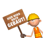 Bauarbeiter 2, mittel\'Hier wird noch gebaut\'